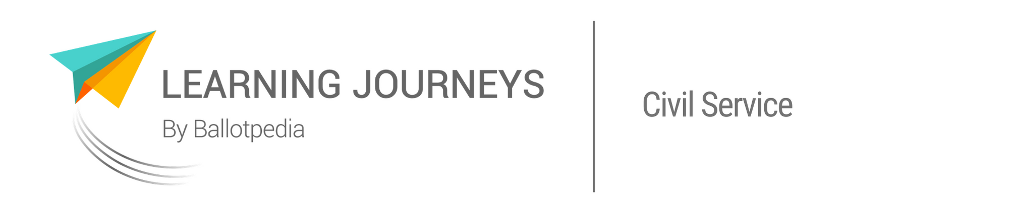 Learning Journeys by Ballotpedia - Civil Service
