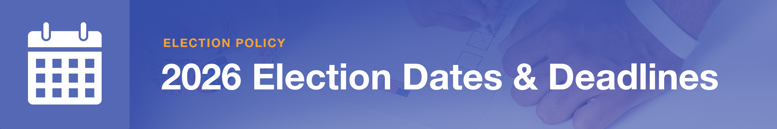 Election Dates and Deadlines banner 2026.png