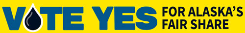 Vote Yes for Alaskas Fair Share 2020.jpg
