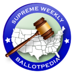 Judgepedia's Supreme Weekly: The States