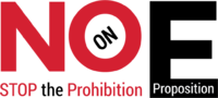 No on E - Stop the Prohibition Proposition campaign logo