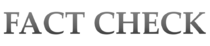Fact Check- 1000 x 218 px.png